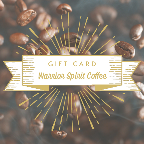 Digital Gift Card-Warrior Spirit Coffee